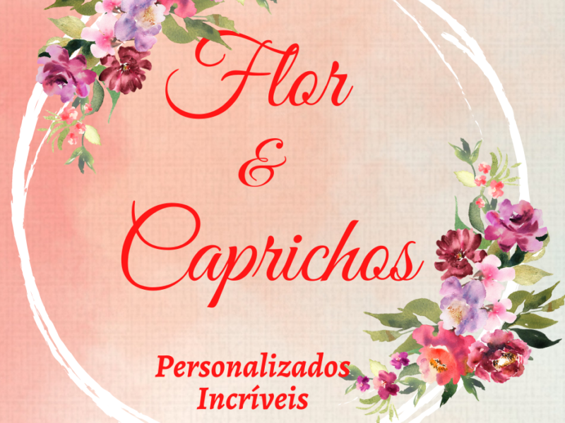 Flor & Caprichos